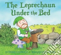 The Leprechaun Under the Bed libro in lingua di Bateman Teresa, Meisel Paul (ILT)
