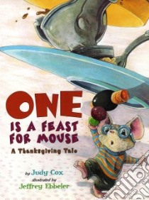 One is a Feast for Mouse libro in lingua di Cox Judy, Ebbeler Jeffrey (ILT)