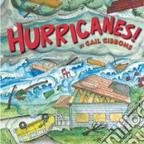 Hurricanes! libro in lingua di Gibbons Gail