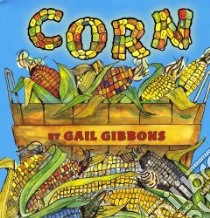 Corn libro in lingua di Gibbons Gail
