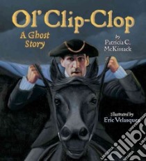 Ol' Clip-Clop libro in lingua di McKissack Pat, Velasquez Eric (ILT)