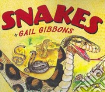 Snakes libro in lingua di Gibbons Gail