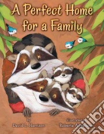 A Perfect Home for a Family libro in lingua di Harrison David L., Angaramo Roberta (ILT)