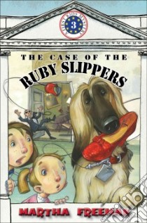 The Case of the Ruby Slippers libro in lingua di Freeman Martha