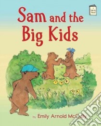 Sam and the Big Kids libro in lingua di McCully Emily Arnold