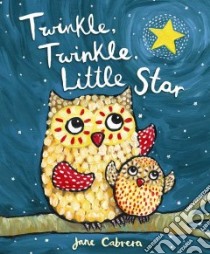 Twinkle, Twinkle, Little Star libro in lingua di Cabrera Jane