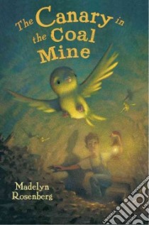 Canary in the Coal Mine libro in lingua di Rosenberg Madelyn, Sheban Chris (ILT)