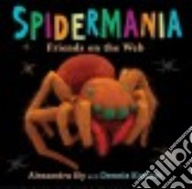 Spidermania libro in lingua di Siy Alexandra, Kunkel Dennis (PHT)