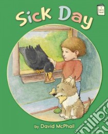 Sick Day libro in lingua di McPhail David