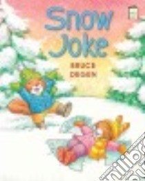 Snow Joke libro in lingua di Degen Bruce
