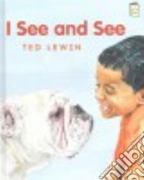 I See and See libro in lingua di Lewin Ted