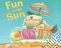 Fun in the Sun libro in lingua di Catrow David