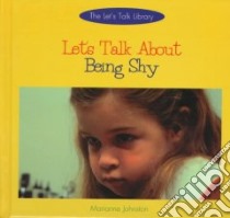 Let's Talk About Being Shy libro in lingua di Johnston Marianne