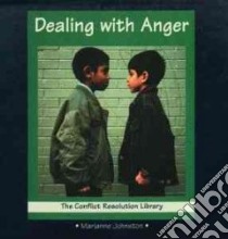Dealing With Anger libro in lingua di Johnston Marianne