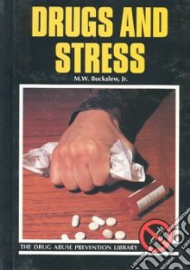 Drugs and Stress libro in lingua di Buckalew M. W.