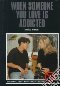 When Someone You Love Is Addicted libro in lingua di Hanan Jessica