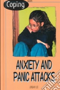 Coping With Anxiety and Panic Attacks libro in lingua di Lee Jordan