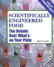 Scientifically Engineered Foods libro in lingua di Cobb Allan B.