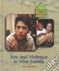You and Violence in Your Family libro in lingua di Giacobello John