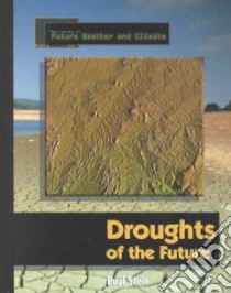 Droughts of the Future libro in lingua di Stein Paul