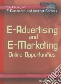 E-advertising and E-marketing libro in lingua di Haegele Katie