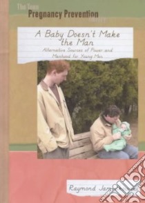 A Baby Doesn't Make the Man libro in lingua di Jamiolkowski Raymond M.