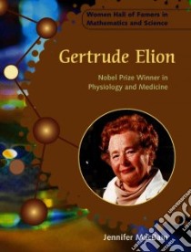 Gertrude Elion libro in lingua di Macbain Jennifer, Macbain-Stephens Jennifer