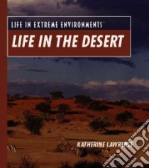 Life in the Desert libro in lingua di Lawrence Katherine