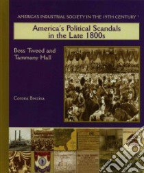 America's Political Scandals in the Late 1800s libro in lingua di Brezina Corona