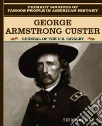 George Armstrong Custer libro in lingua di Link Theodore