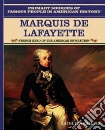 Marquis De Lafayette libro in lingua di Collins Kathleen