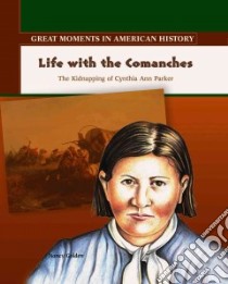 Life With the Comanches libro in lingua di Golden Nancy