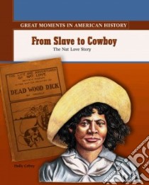 From Slave to Cowboy libro in lingua di Cefrey Holly