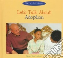 Let's Talk About Adoption libro in lingua di Helmer Diana Star