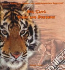 Big Cats Past and Present libro in lingua di Johnston Marianne