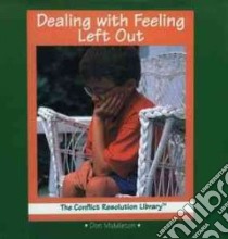 Dealing With Feeling Left Out libro in lingua di Middleton Don