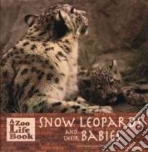 Snow Leopards and Their Babies libro in lingua di Johnston Marianne