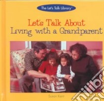 Let's Talk About Living With a Grandparent libro in lingua di Kent Susan