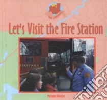 Let's Visit the Fire Station libro in lingua di Johnston Marianne