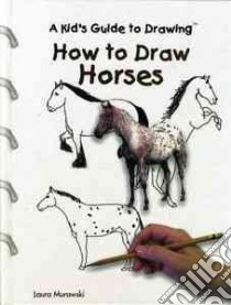 How to Draw Horses libro in lingua di Murawski Laura