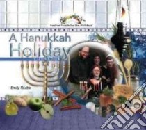 A Hanukkah Holiday Cookbook libro in lingua di Raabe Emily