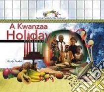A Kwanzaa Holiday Cookbook libro in lingua di Raabe Emily