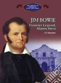 Jim Bowie libro in lingua di Edmondson J. R.