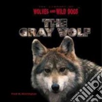 The Gray Wolf libro in lingua di Harrington Fred H.