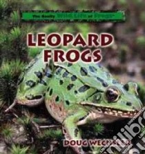 Leopard Frogs libro in lingua di Wechsler Doug