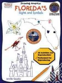 How to Draw Florida's Sights and Symbols libro in lingua di Quasha Jennifer