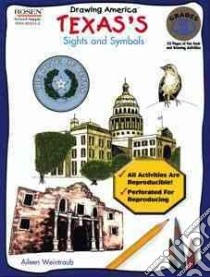 How to Draw Texas's Sights and Symbols libro in lingua di Weintraub Aileen, Muschinske Emily (ILT)
