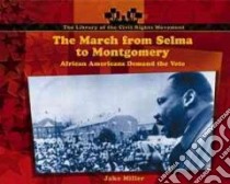 The March from Selma to Montgomery libro in lingua di Miller Jake