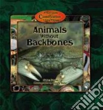 Animals Without Backbones libro in lingua di Pascoe Elaine, Kuhn Dwight (ILT)