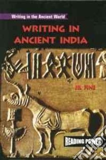 Writing in Ancient India libro in lingua di Fine Jil